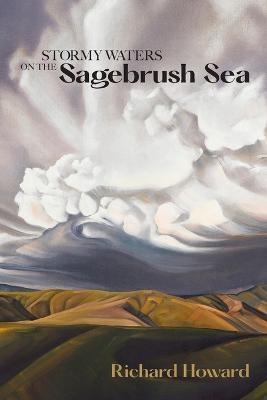 Stormy Waters on the Sagebrush Sea - Richard Howard