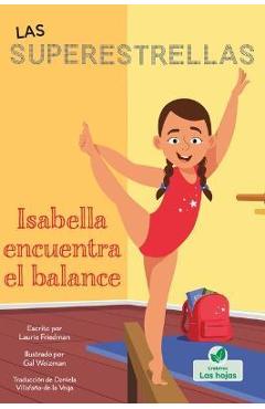 Coperta cărții 'Isabella Encuentra El Balance - Laurie Friedman'