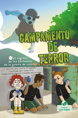El Regreso de Los Fantasmas de la Guerra de Colores - Laurie Friedman