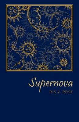 Supernova - Ris V. Rose