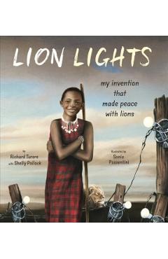 Lion Lights: My Invention That Made Peace with Lions - Richard Turere