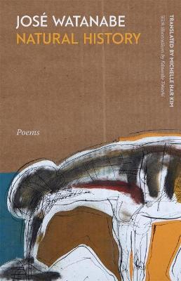 Natural History: Poems - José Watanabe