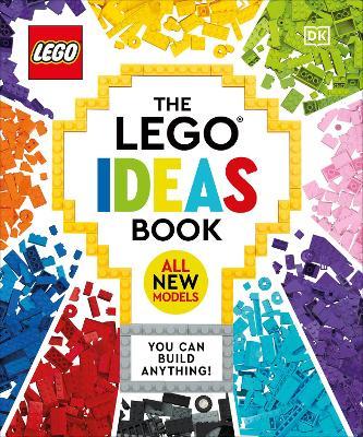 The Lego Ideas Book New Edition: You Can Build Anything! - Simon Hugo