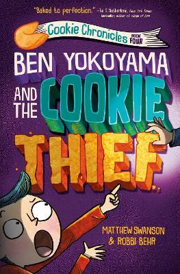 Ben Yokoyama and the Cookie Thief - Matthew Swanson
