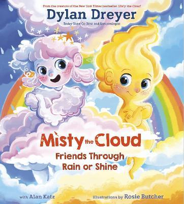 Misty the Cloud: Friends Through Rain or Shine - Dylan Dreyer