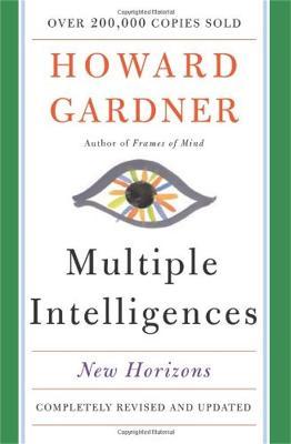 Multiple Intelligences: New Horizons - Howard E. Gardner