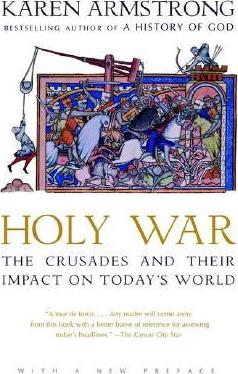 Holy War: The Crusades and Their Impact on Today's World - Karen Armstrong