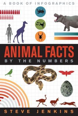 Animal Facts: By the Numbers - Steve Jenkins
