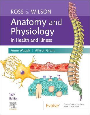 Ross & Wilson Anatomy and Physiology in Health and Illness - Anne Waugh