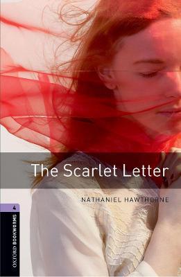 Oxford Bookworms Library: The Scarlet Letter: Level 4: 1400-Word Vocabulary - Nathaniel Hawthorne