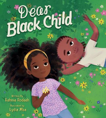 Dear Black Child - Rahma Rodaah
