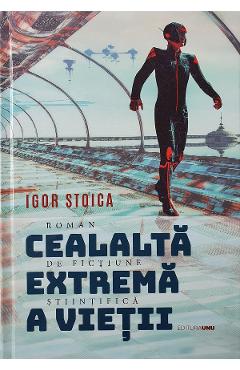 Poza produsului Cealalta extrema a vietii - Igor Stoica