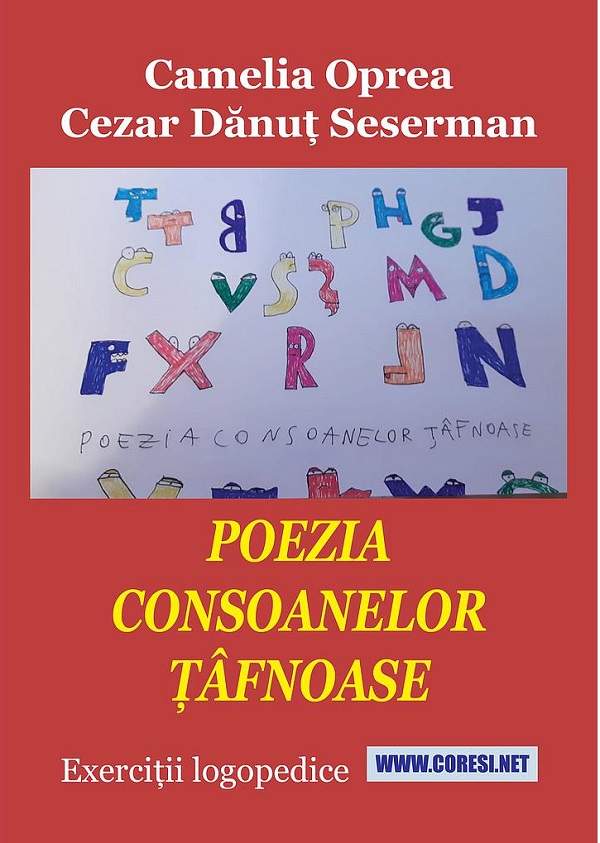Poezia consoanelor tafnoase. Exercitii logopedice - Camelia Oprea, Cezar Danut Seserman