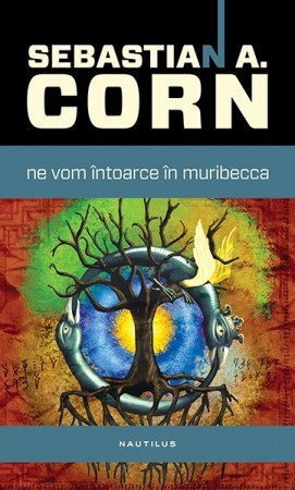 eBook Ne vom intoarce in Muribecca - Sebastian A. Corn