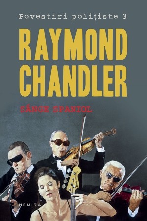 eBook Sange spaniol. Povestiri politiste 3 - Raymond Chandler