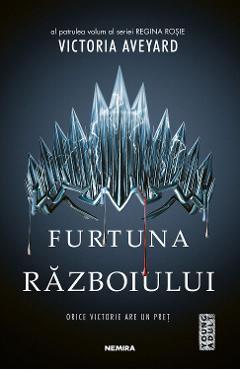eBook Furtuna razboiului. Seria Regina Rosie. Partea 4 - Victoria Aveyard