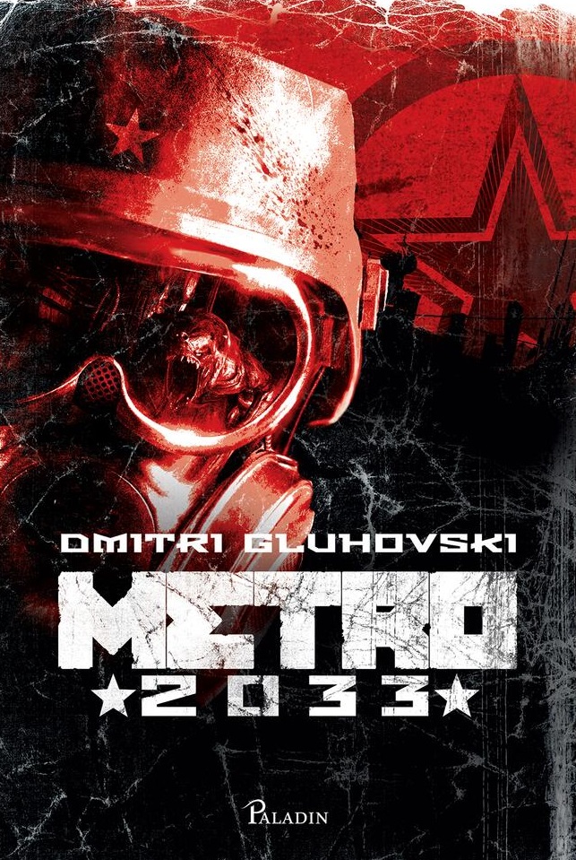 Metro 2033 - Dmitri A. Gluhovski