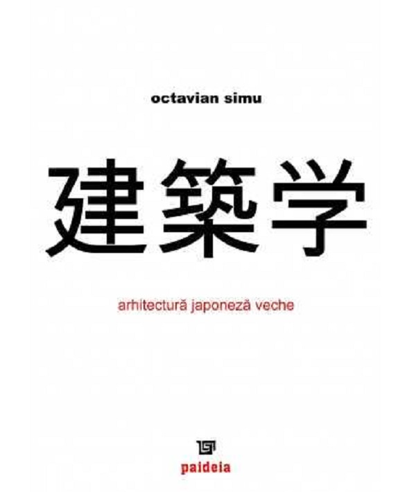 Arhitectura japoneza veche - Octavian Simu