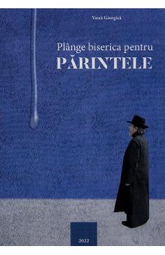 Poza produsului Plange biserica pentru parintele - Vatra Giorgica