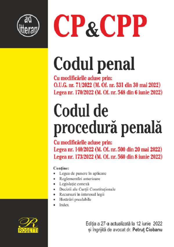 Codul penal. Codul de procedura penala. Act. 12 iunie 2022 - Petrut Ciobanu