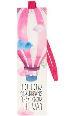 Imaginea produsului 'Semn de carte: Booklovers. Follow Your Dreams They Know The Way'