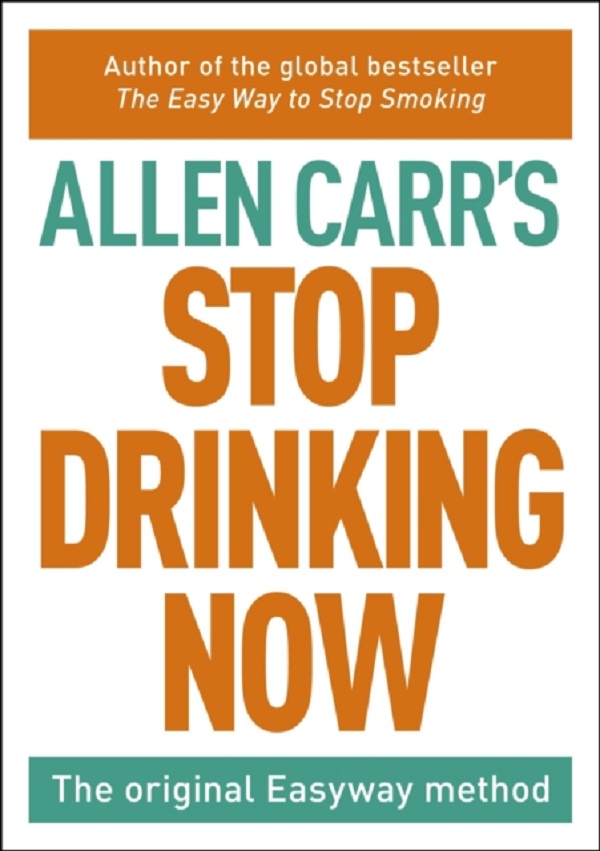 Stop Drinking Now - Allen Carr