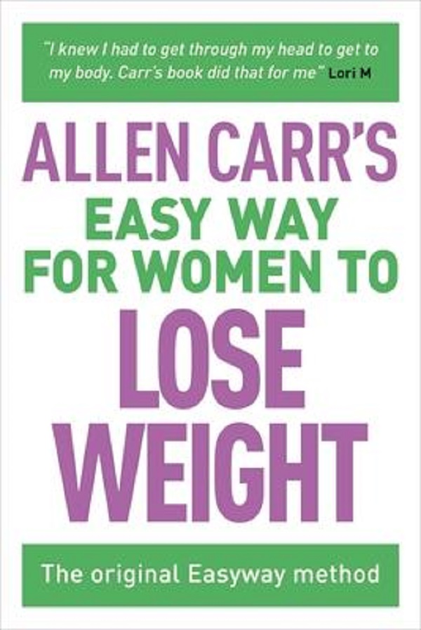 Allen Carr's Easy Way for Women to Lose Weight - Allen Carr