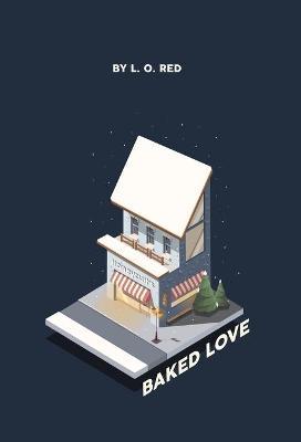 Baked Love - L. O. Red