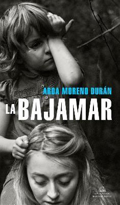 La Bajamar / Low Tide - Aroa Moreno Dur�n