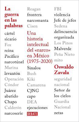 La Guerra En Palabras / War Put Into Words - Oswaldo Zavala