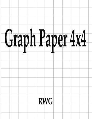 Graph Paper 4x4: 50 Pages 8.5 X 11 - Rwg