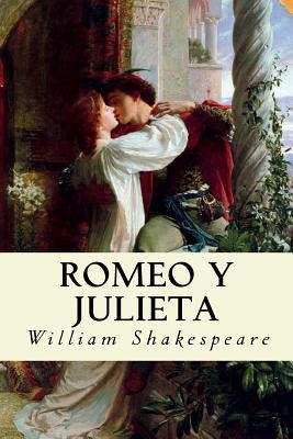 Romeo y Julieta (Spanish Edition) - William Shakespeare