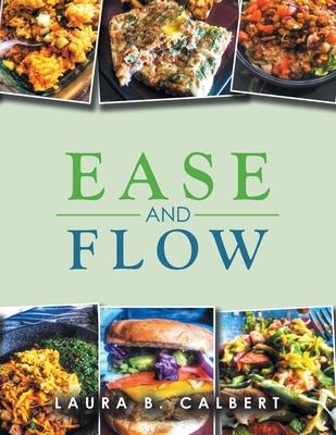 Ease and Flow - Laura B. Calbert