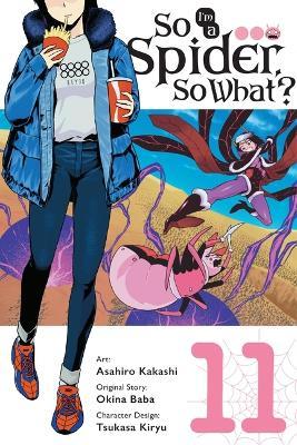 So I'm a Spider, So What?, Vol. 11 (Manga) - Okina Baba