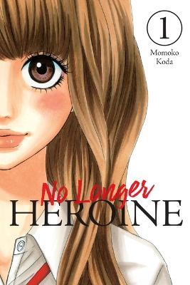 No Longer Heroine, Vol. 1 - Momoko Koda