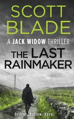 The Last Rainmaker - Scott Blade