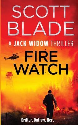 Fire Watch - Scott Blade