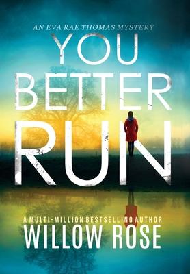 You Better Run - Willow Rose