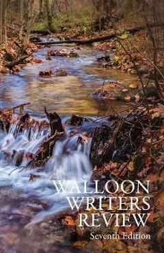 Coperta cărții 'Walloon Writers Review: Seventh Edition - Jennifer Huder'