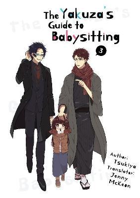 The Yakuza's Guide to Babysitting Vol. 3 - Tsukiya