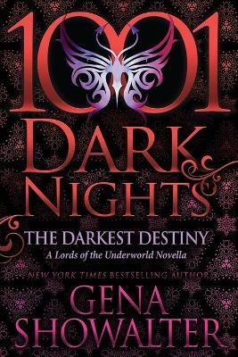 The Darkest Destiny: A Lords of the Underworld Novella - Gena Showalter