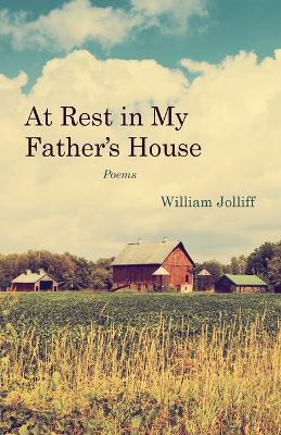At Rest in My Father's House - William Jolliff