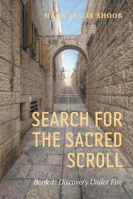 Search for the Sacred Scroll - Mark Leslie Shook