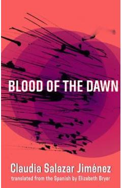 Coperta cărții 'Blood of the Dawn - Claudia Salazar Jiménez'