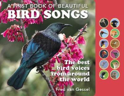 A Book of Beautiful Bird Songs: The Best Bird Voices from Around the World - Fred Van Gessel
