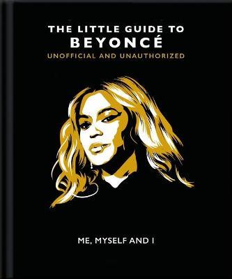 Me, Myself and I: The Little Guide to Beyoncé - Hippo! Orange