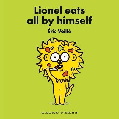 Lionel Eats All by Himself - Éric Veillé