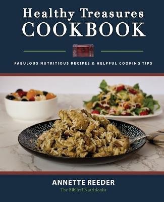 Healthy Treasures Cookbook Second Edition - Annette Reeder