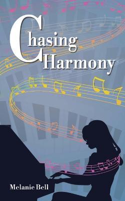 Chasing Harmony - Melanie Bell