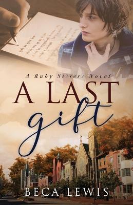 A Last Gift - Beca Lewis